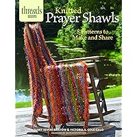 Knitted Prayer Shawls: 8 patterns to make and share (Threads Selects) Knitted Prayer Shawls: 8 patterns to make and share (Threads Selects) Pamphlet