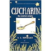 Cucharin: Una aventura mágica (Spanish Edition) Cucharin: Una aventura mágica (Spanish Edition) Kindle