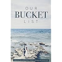 Our Bucket List: A Creative and Inspirational Journal for Ideas and Adventures for Couples Our Bucket List: A Creative and Inspirational Journal for Ideas and Adventures for Couples Paperback Spiral-bound