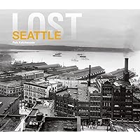 Lost Seattle Lost Seattle Hardcover