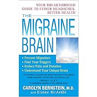 The Migraine Brain: Your Breakthrough Guide to Fewer Headaches, Better Health The Migraine Brain: Your Breakthrough Guide to Fewer Headaches, Better Health Kindle Hardcover Paperback Mass Market Paperback