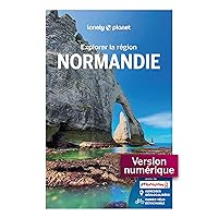 Explorer la région Normandie 6ed (French Edition)