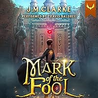 Mark of the Fool: A Progression Fantasy Epic Mark of the Fool: A Progression Fantasy Epic Audible Audiobook Kindle Paperback Hardcover