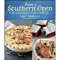 From a Southern Oven: The Savories, The Sweets From a Southern Oven: The Savories, The Sweets Kindle Hardcover