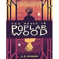 The House in Poplar Wood: (Fantasy Middle Grade Novel, Mystery Book for Middle School Kids) The House in Poplar Wood: (Fantasy Middle Grade Novel, Mystery Book for Middle School Kids) Hardcover Kindle Audible Audiobook