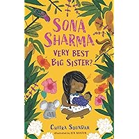 Sona Sharma, Very Best Big Sister? Sona Sharma, Very Best Big Sister? Paperback Kindle Audible Audiobook Hardcover Audio CD