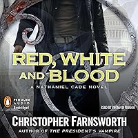 Red, White, and Blood: The President's Vampire, Book 3 Red, White, and Blood: The President's Vampire, Book 3 Audible Audiobook Kindle Hardcover Paperback Mass Market Paperback Preloaded Digital Audio Player