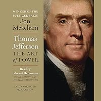 Thomas Jefferson: The Art of Power Thomas Jefferson: The Art of Power Audible Audiobook Paperback Kindle Hardcover Audio CD