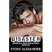 BEAUTIFUL DISASTER: Beautiful Men Collection, Book Two