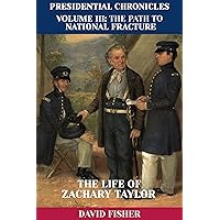 The Life of Zachary Taylor (Presidential Chronicles - Individual Book 12) The Life of Zachary Taylor (Presidential Chronicles - Individual Book 12) Kindle
