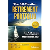 The All-Weather Retirement Portfolio: Your Post-Retirement Investment Guide to a Worry-Free Income for Life (Worry-free Retirement) The All-Weather Retirement Portfolio: Your Post-Retirement Investment Guide to a Worry-Free Income for Life (Worry-free Retirement) Hardcover Kindle Audible Audiobook Paperback