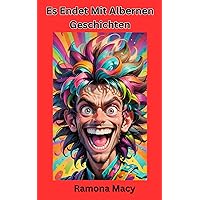 Es Endet Mit Albernen Geschichten (German Edition) Es Endet Mit Albernen Geschichten (German Edition) Kindle Paperback