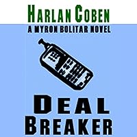 Deal Breaker: The First Myron Bolitar Novel Deal Breaker: The First Myron Bolitar Novel Audible Audiobook Kindle Mass Market Paperback Hardcover Paperback Audio CD