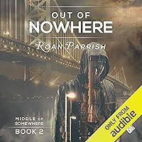 Out of Nowhere: Middle of Somewhere, Book 2 Out of Nowhere: Middle of Somewhere, Book 2 Audible Audiobook Kindle Paperback