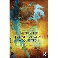 Introduction to Instructed Second Language Acquisition Introduction to Instructed Second Language Acquisition Paperback Hardcover