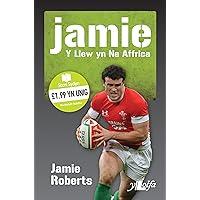 Jamie Roberts: Y Llew yn Ne Affrica (Welsh Edition)