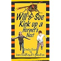 Will & Sue Kick up a Hornet's Nest: A mystery adventure with a sting in its tale
