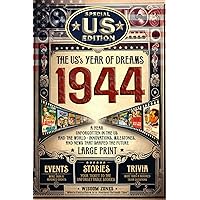 1944 The US's Year of Dreams: US and World News with Amazing Fun Facts&Trivia Games. A Gift for Those Born or Married in 1944, Historical Events ... Activities. Special Edition for the US 1944 The US's Year of Dreams: US and World News with Amazing Fun Facts&Trivia Games. A Gift for Those Born or Married in 1944, Historical Events ... Activities. Special Edition for the US Hardcover Paperback