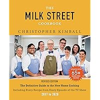 The Milk Street Cookbook: The Definitive Guide to the New Home Cooking, Including Every Recipe from Every Episode of the TV Show, 2017-2020 The Milk Street Cookbook: The Definitive Guide to the New Home Cooking, Including Every Recipe from Every Episode of the TV Show, 2017-2020 Kindle Hardcover