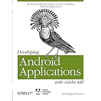 Developing Android Applications with Adobe AIR (Adobe Developer Library) Developing Android Applications with Adobe AIR (Adobe Developer Library) Kindle Paperback