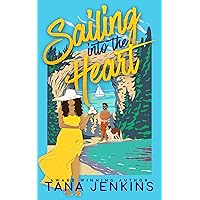 Sailing into the Heart: A Sweet, Island Romance About Old Love And New Beginnings. (St. James Sisters Collection Book 1) Sailing into the Heart: A Sweet, Island Romance About Old Love And New Beginnings. (St. James Sisters Collection Book 1) Kindle Paperback Audible Audiobook