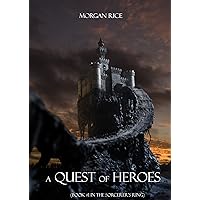 A Quest of Heroes (Book #1 in the Sorcerer's Ring) A Quest of Heroes (Book #1 in the Sorcerer's Ring) Kindle Audible Audiobook Paperback Hardcover