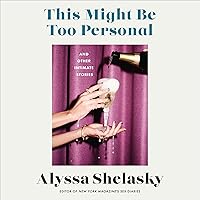 This Might Be Too Personal: And Other Intimate Stories This Might Be Too Personal: And Other Intimate Stories Audible Audiobook Paperback Kindle