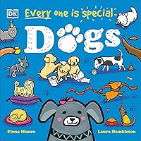 Every One Is Special: Dogs Every One Is Special: Dogs Board book Kindle