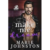 Make Me Dream: A Small Town Best Friend's Brother Romance (Oil Barrons Book 4) Make Me Dream: A Small Town Best Friend's Brother Romance (Oil Barrons Book 4) Kindle Paperback