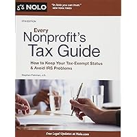 Every Nonprofit's Tax Guide: How to Keep Your Tax-Exempt Status & Avoid IRS Problems Every Nonprofit's Tax Guide: How to Keep Your Tax-Exempt Status & Avoid IRS Problems Paperback