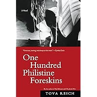 One Hundred Philistine Foreskins: A Novel One Hundred Philistine Foreskins: A Novel Kindle Hardcover Paperback