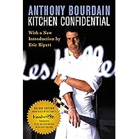 Kitchen Confidential Deluxe Edition: Adventures in the Culinary Underbelly Kitchen Confidential Deluxe Edition: Adventures in the Culinary Underbelly Paperback