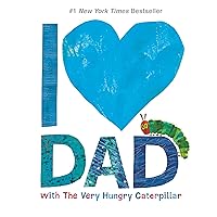 I Love Dad with The Very Hungry Caterpillar (The World of Eric Carle) I Love Dad with The Very Hungry Caterpillar (The World of Eric Carle) Hardcover Kindle Audible Audiobook