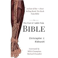 The Foot & Ankle Pain Bible: A Self-Care Guide to Eliminating the Source of Your Foot Pain The Foot & Ankle Pain Bible: A Self-Care Guide to Eliminating the Source of Your Foot Pain Audible Audiobook Kindle Paperback
