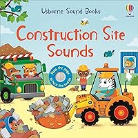 Construction Site Sounds (Sound Books) Construction Site Sounds (Sound Books) Board book