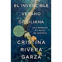 El invencible verano de Liliana / Liliana's Invincible Summer (Premio Pulitzer) (Spanish Edition) El invencible verano de Liliana / Liliana's Invincible Summer (Premio Pulitzer) (Spanish Edition) Paperback Kindle