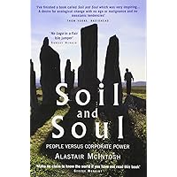 Soil and Soul: People versus Corporate Power Soil and Soul: People versus Corporate Power Paperback Kindle Hardcover
