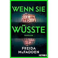 Wenn sie wüsste: Thriller – Der SPIEGEL-Bestseller: Das Spannungsphänomen des Jahres (The Housemaid 1) (German Edition)