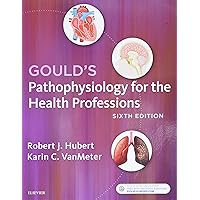 Gould's Pathophysiology for the Health Professions Gould's Pathophysiology for the Health Professions Paperback eTextbook Loose Leaf
