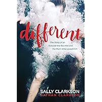 Different: The Story of an Outside-the-Box Kid and the Mom Who Loved Him Different: The Story of an Outside-the-Box Kid and the Mom Who Loved Him Paperback Kindle Audible Audiobook Audio CD