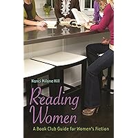 Reading Women: A Book Club Guide for Women's Fiction Reading Women: A Book Club Guide for Women's Fiction Kindle Paperback