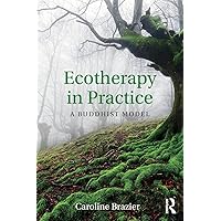 Ecotherapy in Practice Ecotherapy in Practice Paperback Kindle Hardcover