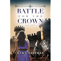 Battle for the Crown (Lost Stones of Argonia Book 3)