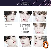 Beyond the Story (Spanish Edition): Crónica de 10 años de BTS [10-Year Record of BTS] Beyond the Story (Spanish Edition): Crónica de 10 años de BTS [10-Year Record of BTS] Paperback Audible Audiobook Kindle Hardcover