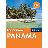 Fodor's In Focus Panama (Travel Guide Book 2) Fodor's In Focus Panama (Travel Guide Book 2) Kindle Paperback Mass Market Paperback