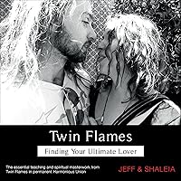 Twin Flames: Finding Your Ultimate Lover Twin Flames: Finding Your Ultimate Lover Audible Audiobook Paperback Kindle