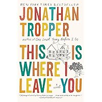 This Is Where I Leave You: A Novel This Is Where I Leave You: A Novel Paperback Kindle Audible Audiobook Hardcover Audio CD