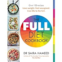 The Full Diet Cookbook: Over 100 delicious recipes to lose weight, feel energised and live life to the full The Full Diet Cookbook: Over 100 delicious recipes to lose weight, feel energised and live life to the full Kindle Paperback