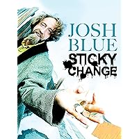 Josh Blue: Sticky Change