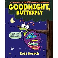 Goodnight, Butterfly (A Very Impatient Caterpillar Book) Goodnight, Butterfly (A Very Impatient Caterpillar Book) Hardcover Audible Audiobook Kindle Paperback